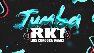 TUMBA RKT 🥵 LUIS CORDOBA REMIX baby que tu quiere zumbate Tik Tok Viral [upl. by Om]