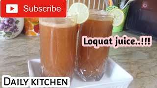 Loquat juice recipe  healthy drink  Daily kitchen [upl. by Jennilee]