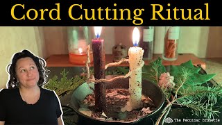 CORD CUTTING RITUAL  Beginner Witchcraft Spell Tutorial [upl. by Orazio346]