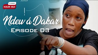 Série  Ndéw á Dakar  Episode 03  Vostfr [upl. by Ariaet]