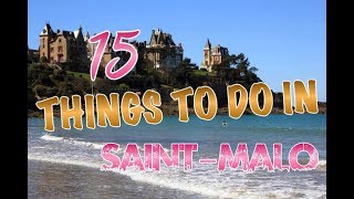 Top 15 Things To Do In SaintMalo France [upl. by Amal]