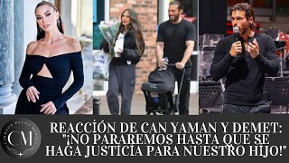 Reacción de Can Yaman y Demet quot¡No pararemos hasta que se haga justicia para nuestro hijoquot [upl. by Tamis63]