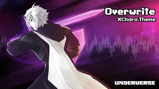 Underverse OST  OVERWRITE XCharas Theme [upl. by Kataway]