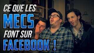 Ce que les mecs font sur Facebook [upl. by Huai115]