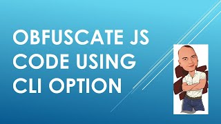 Obfuscate Your JS Code using CLI Option  Demo [upl. by Aeneus]