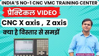 X axis and Z Axis practical in hindicnc programming by santosh yadav sir [upl. by Belldas838]