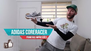 ADIDAS CORERACER  Primeiras impressões Simples e eficiente [upl. by Rap]