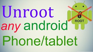 How to Unroot any android phonetablet without PC [upl. by Miko]