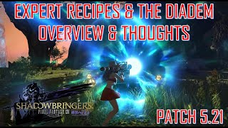 Final Fantasy XIV  Patch 521 Expert Recipes amp The DIadem Overview amp Thoughts [upl. by Wolfson]