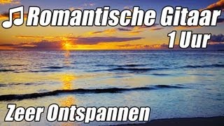 ROMANTISCHE GITAAR MUZIEK Instrumentale Akoestische Klassieke 1 Uur Ontspannen Studie HD [upl. by Manton]