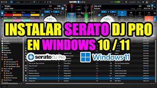 Cómo instalar Serato DJ Pro Windows 11  Tutorial 2024 [upl. by Yrred45]