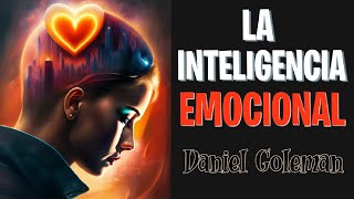 Inteligencia Emocional  Daniel Goleman [upl. by Cleveland615]