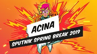 Acina I DJ Set  SPUTNIK SPRING BREAK 2019 [upl. by Douglass]