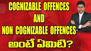 cognizable offence and non cognizable offence అంటే ఏమిటి advocateomkar advocate [upl. by Vento479]