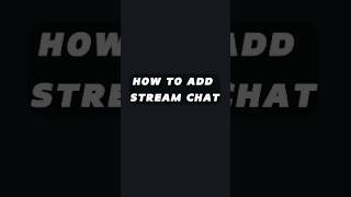 HOW TO ADD STREAM CHAT [upl. by Jaime]