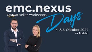 5  EMCNEXUS Verkaufskomplizen EMCNEXUS Days Amazon Händler Workshop  4 amp 5 Okt 24 in Fulda [upl. by Ennadroj630]