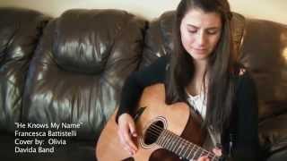 He Knows My Name  Francesca Battistelli  Cover [upl. by Rebmik]