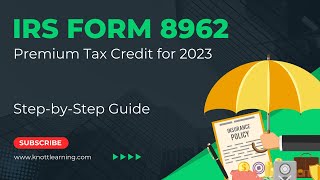 How to File Form 8962 for Premium Tax Credit StepbyStep Guide for 2023 [upl. by Ametaf191]