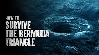 How to Survive in the Bermuda Triangle [upl. by Mendez]