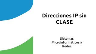 08 Direcciones IP sin CLASE [upl. by Can445]