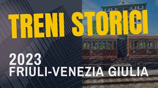 Treni Storici in Friuli Venezia Giulia [upl. by Nnylaf]