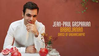 Arno Babadjanian  Dance of Vagharshapat  JeanPaul Gasparian Official Audio [upl. by Tomasina]