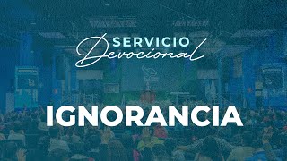 Ignorancia  Apóstol Sergio Enríquez  Servicio Devocional [upl. by Murdocca979]