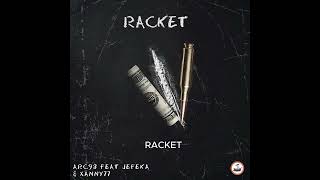 ARC93 FEAT JEFEKA  XANNY77 amp ELAYN87  RACKET  BODY PROD BY ODISEA STUDIOS [upl. by Aulea]