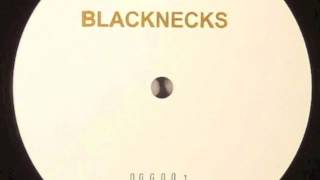 Blacknecks  Untitled 4 [upl. by Stanwood]