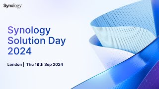 Synology Solution Day 2024  London [upl. by Laurance]