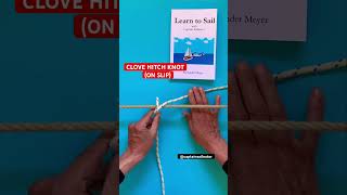 Clove Hitch Knot On Slip  Learn to sail [upl. by Matelda]