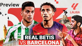 Barcelona vs Real Betis Match Preview  Must Win Game  Laliga Season 2425 [upl. by Arrimat]