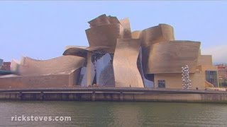 Basque Country Bilbao and the Guggenheim Museum  Rick Steves’ Europe Travel Guide  Travel Bite [upl. by Nnayar]