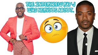 Is this the interview Ray J was worried about Why [upl. by Eilyk278]