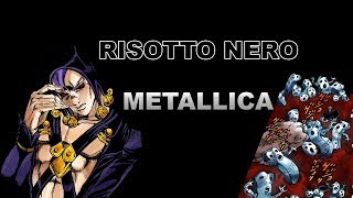 Risotto Nero  Metallica JJBA Musical Leitmotif [upl. by Ninette273]