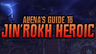 Alienas Guide to Heroic Jinrokh 10 man [upl. by Novhaj]