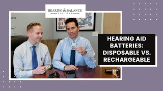 Hearing Aid Batteries Disposable vs Rechargeable  Hearing amp Balance Doctors [upl. by Enovaj]