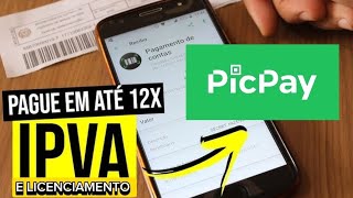 Como pagar o IPVA e Licenciamento pelo PicPay [upl. by Lexa]