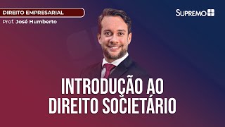 INTRODUÇÃO AO DIREITO SOCIETÁRIO  Prof José Humberto Jr [upl. by Alberik]