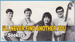 The Seekers  Ill Never Find Another You 1964 [upl. by Vasya459]