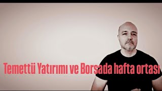 Temettü fonları ve borsada hafta ortası yatırım borsa temettü [upl. by Elvera]