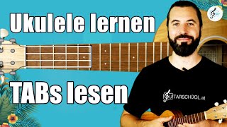 Ukulele lernen für Anfänger  TABs lesen sehr einfach erklärt [upl. by Aetnuahs]