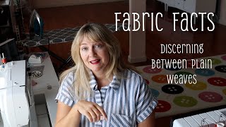 Fabric Facts  Discerning Between Plain Weave [upl. by Sixel]