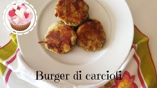 BURGER VEGETALI AI CARCIOFI  HAMBURGER VEGETARIANI  FATTI IN CASA [upl. by Boys]