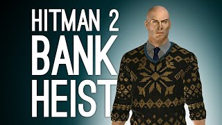 Hitman 2 New York BANK HEIST Lets Play Hitman 2 [upl. by Sulihpoeht]