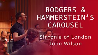 John Wilson and Sinfonia of London  Rodgers amp Hammersteins Carousel Youll Never Walk Alone [upl. by Helen153]