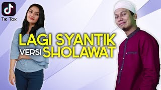 SHOLAWATAN versi LAGI SYANTIK  Parodi Siti Badriyah [upl. by Aihsatan]