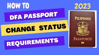 DFA Passport  Paano mag Change Status 2023  Passport Renewal and New Applicant [upl. by Arnelle]