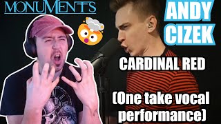 FIRST TIME HEARING MONUMENTS quotCardinal Redquot Andy Cizek one take vocal performance  REACTION [upl. by Theall385]