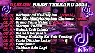 DJ SLOW BASS TERBARU 2024  DJ VIRAL TIK TOK FULL BASS 🎵 DJ KU BERLAYAR TAK BERTEPIAN  FULL ALBUM [upl. by Egamlat]